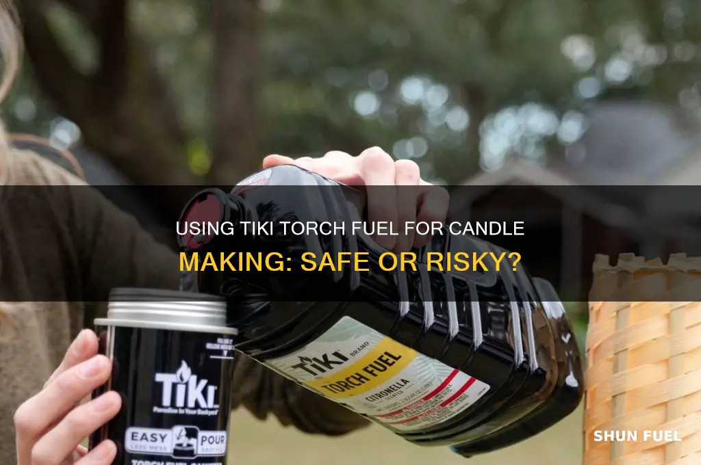 can you use tiki orch fuel to make candles