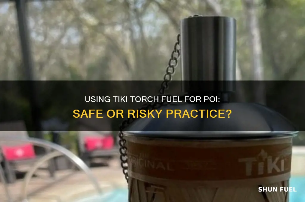 can you use tiki torch fuel for poi