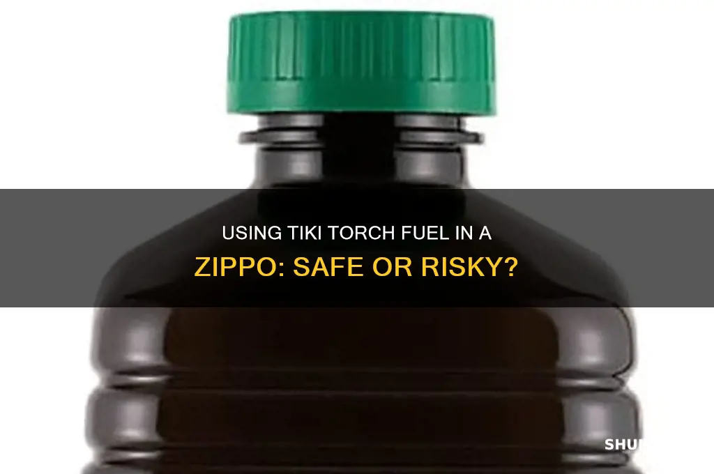 can you use tiki torch fuel in a zippo