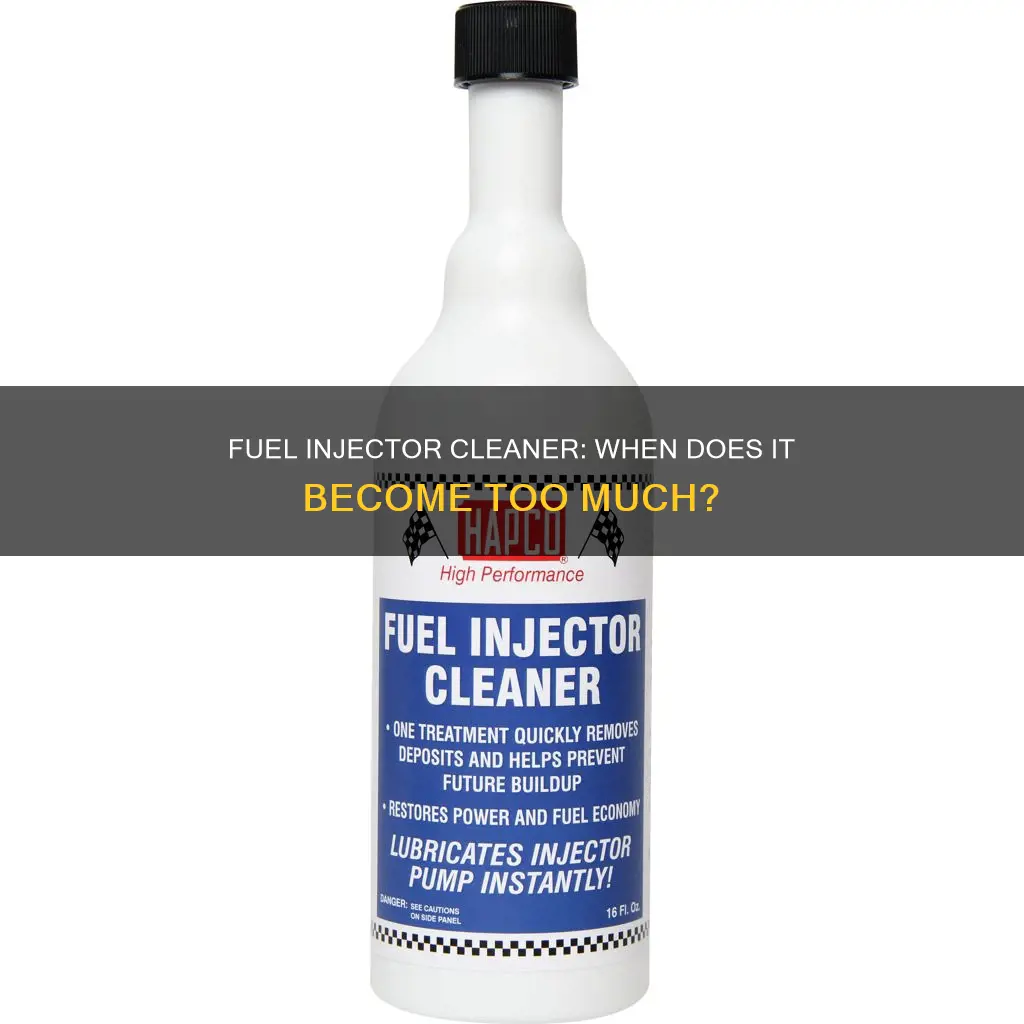 can you use too much lucas fuel injector cleaner