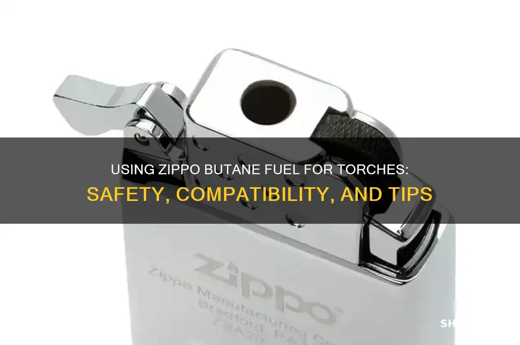 can you use zippo butane fuel for torch