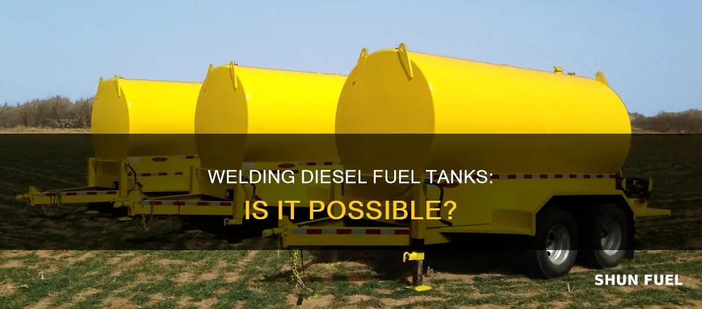 can you weld a diesel fuel tank