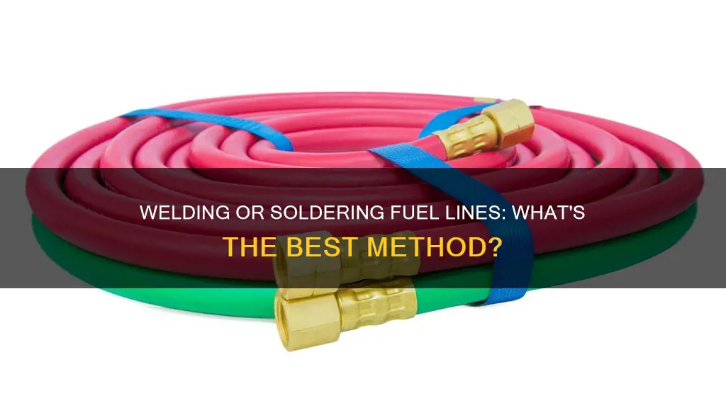 can you weld or solder a fuel line