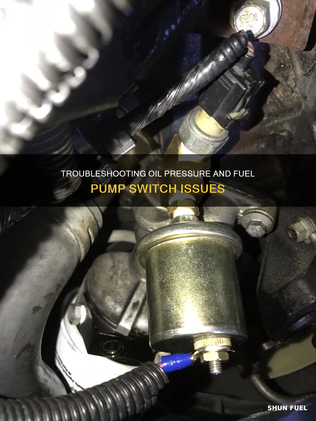 could a bad oil pressure fuel pump switch problem