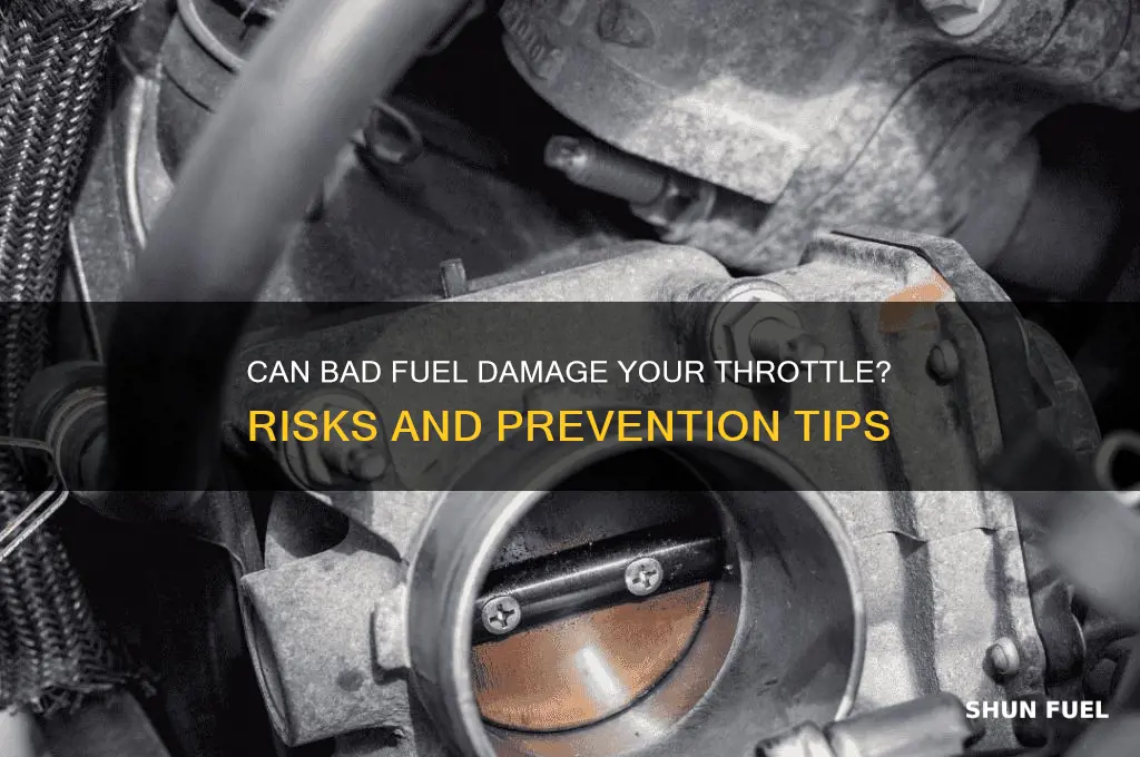 could bad fuel break trottle
