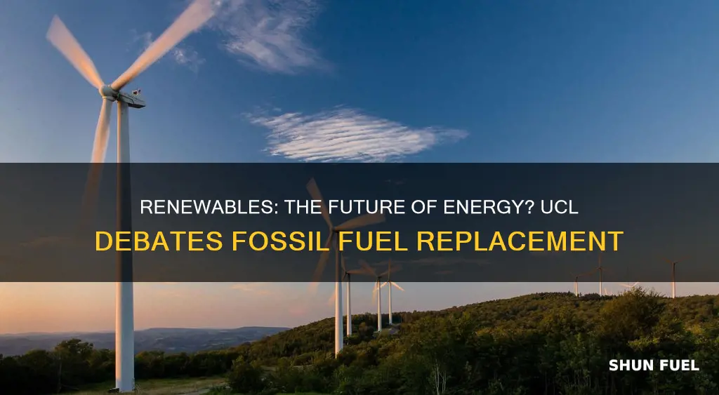 could renewables completely replace fossil fuels ucl