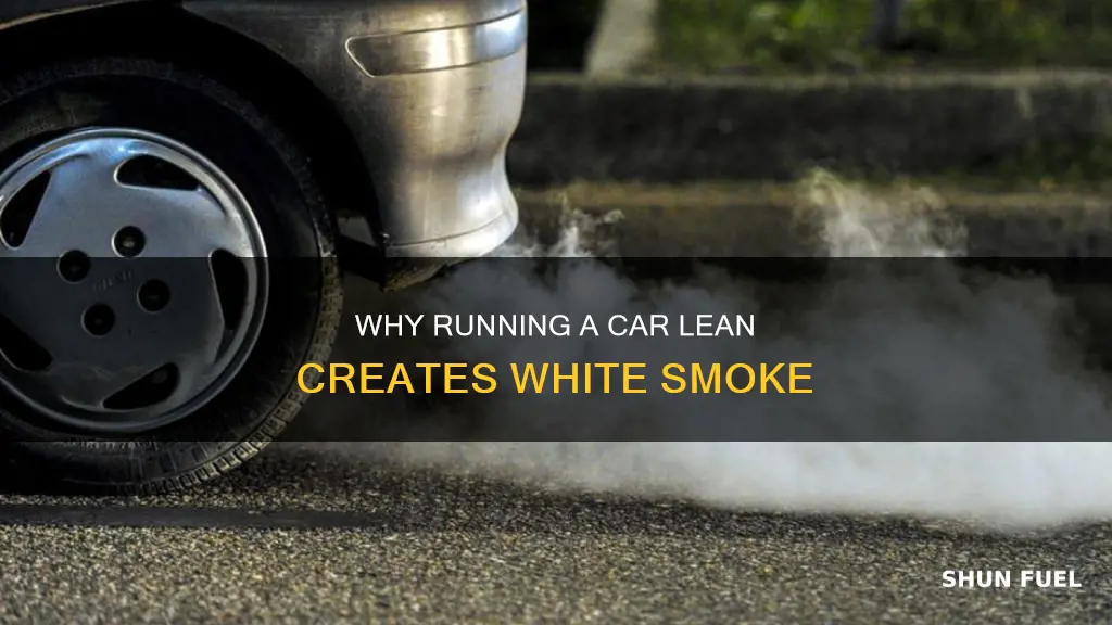 could running a fuel injected car lean create white smoke