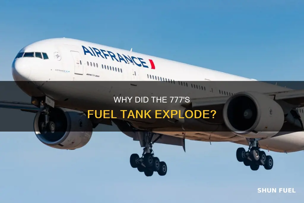 could the 777 fuel tank blow up