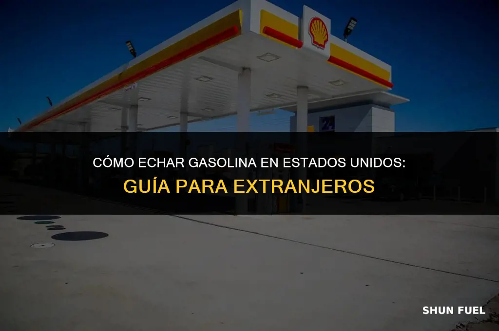 cómo echar gasolina en estados unidos