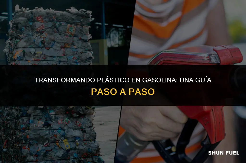 cómo hacer gasolina con plástico