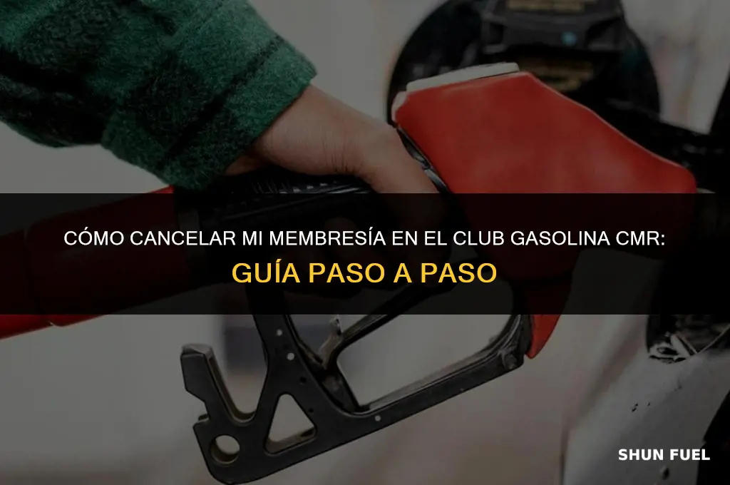 cómo me retiro del club gasolina cmr