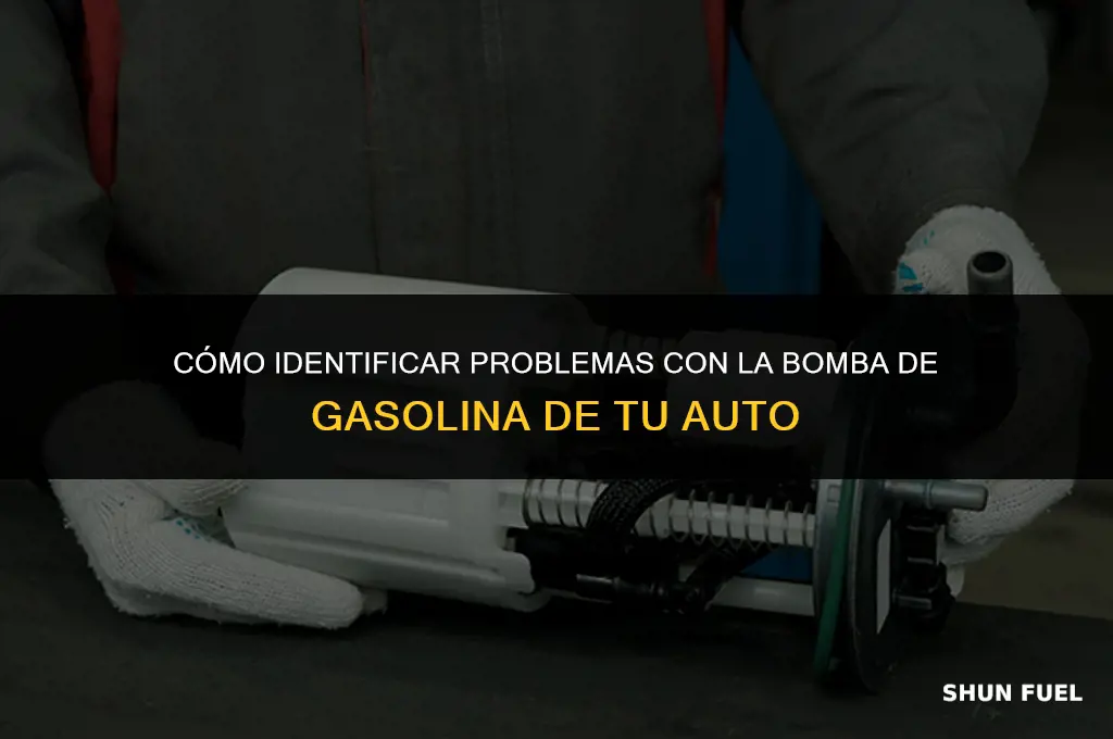 cómo saber si la bomba dela gasolina no sirve