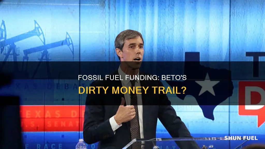 did beto get money from fossil fuels
