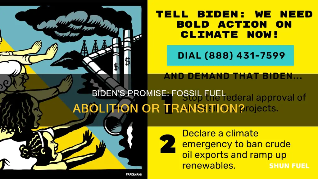 did biden promise to abolish fossil fuels