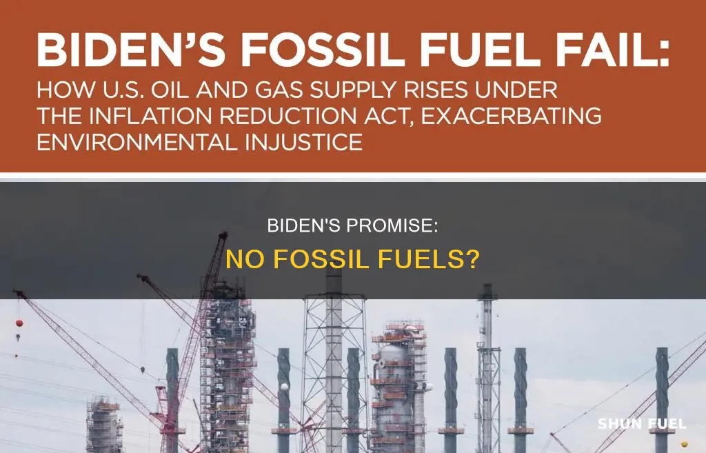 did biden say he would end fossil fuels