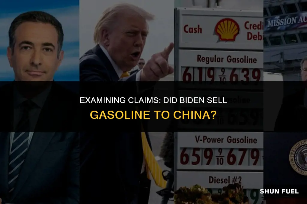 did biden sell gasoline to china