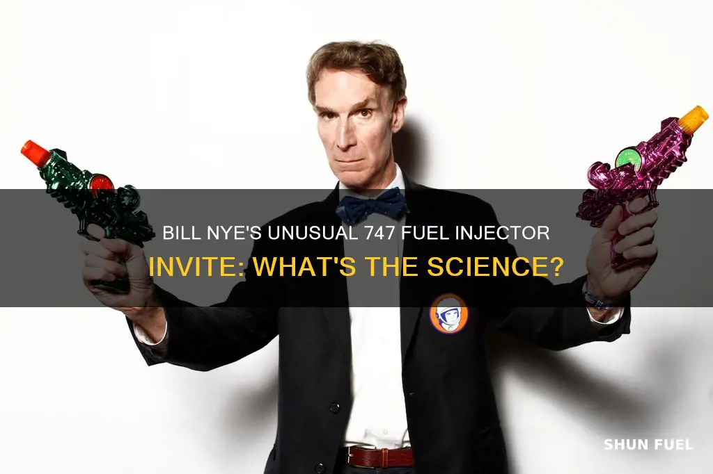 did bill nye invite a fuel injector for a 747