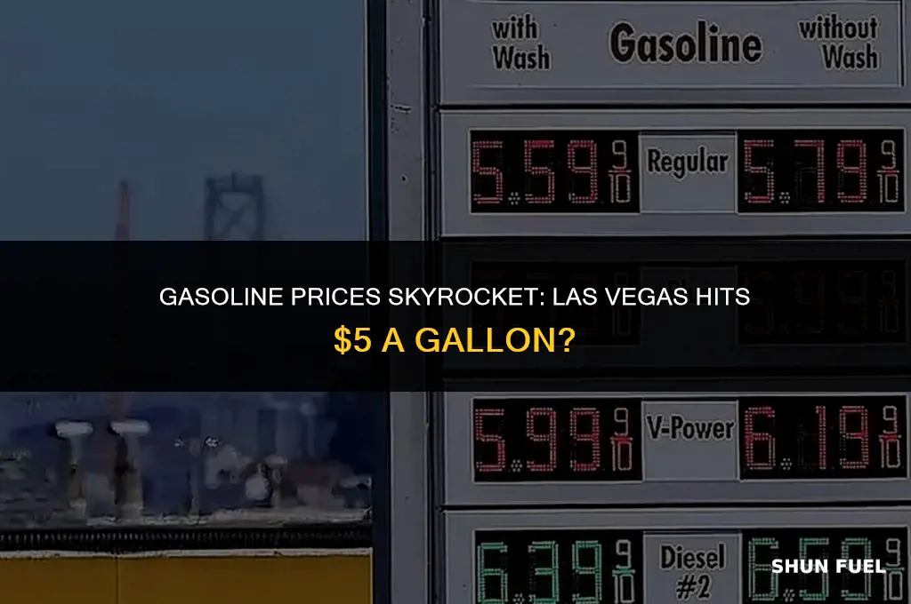did gasoline prices reach 5 a gallon in las vegas