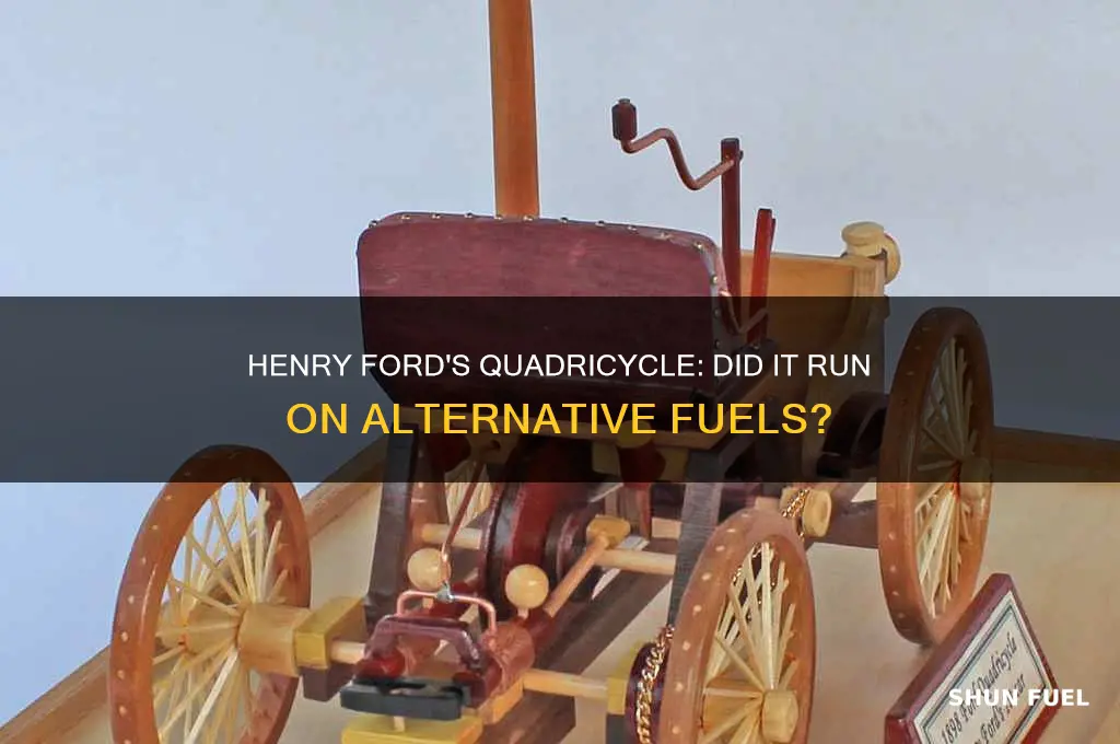 did henry ford use alternative fuels to power his quadricycle