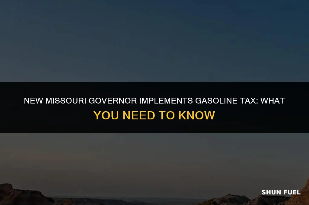did new missouri governor put tax on gasoline