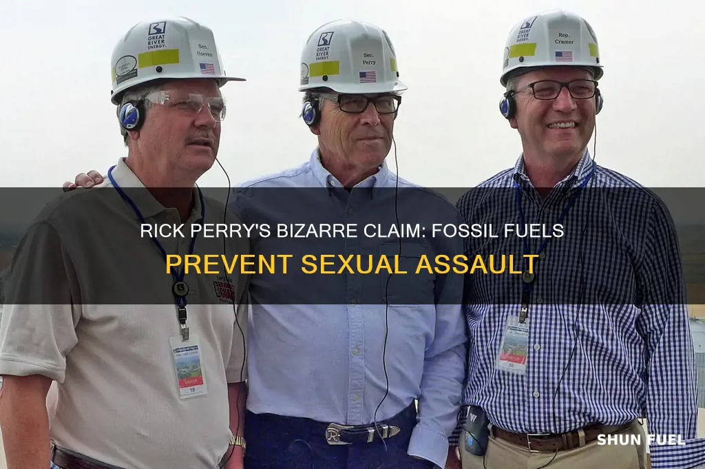 did rick perry claim fossil fuels could prevent sexual