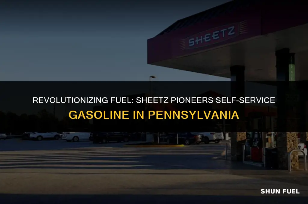 did sheetz have the first self-service gasoline in pennsylvania