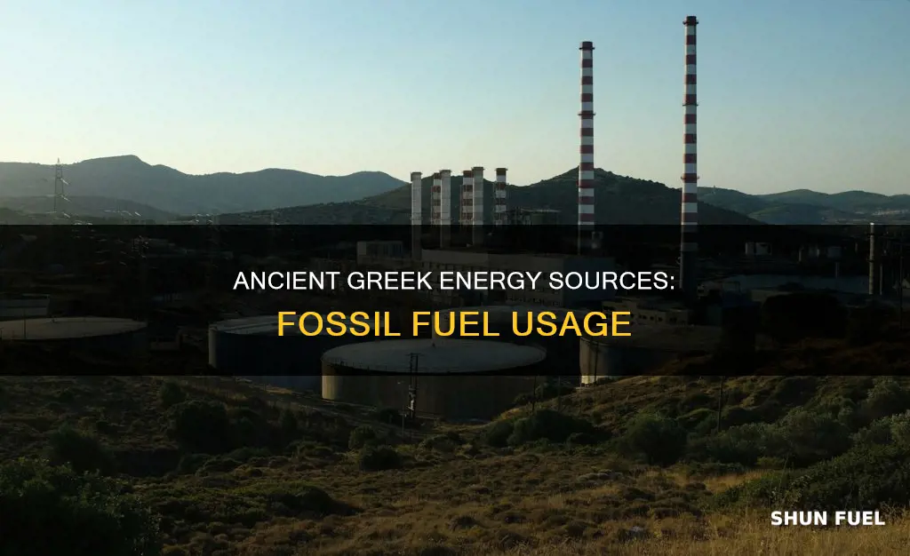 did the ancient greek use fossil fuel