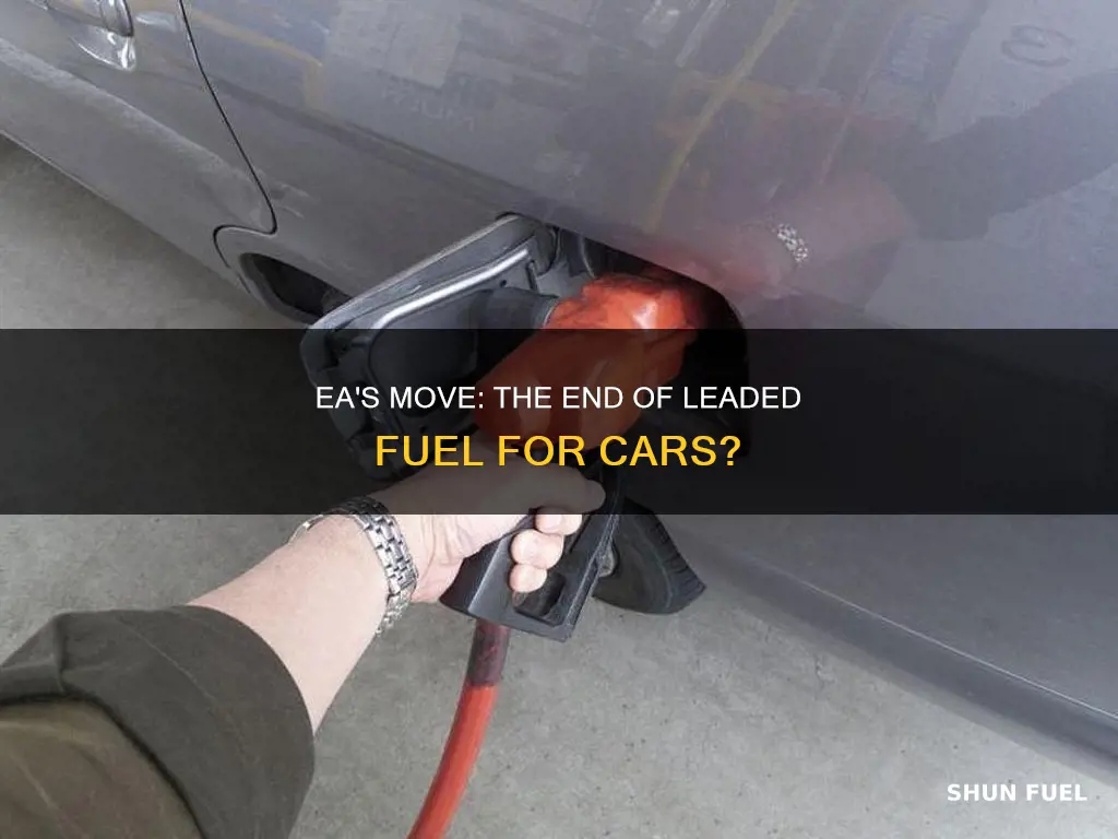 did the ea do away with leaded fuel for cars