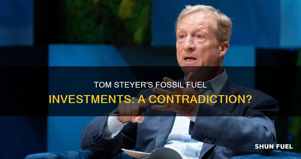 did tom steyer invest in fossil fuels