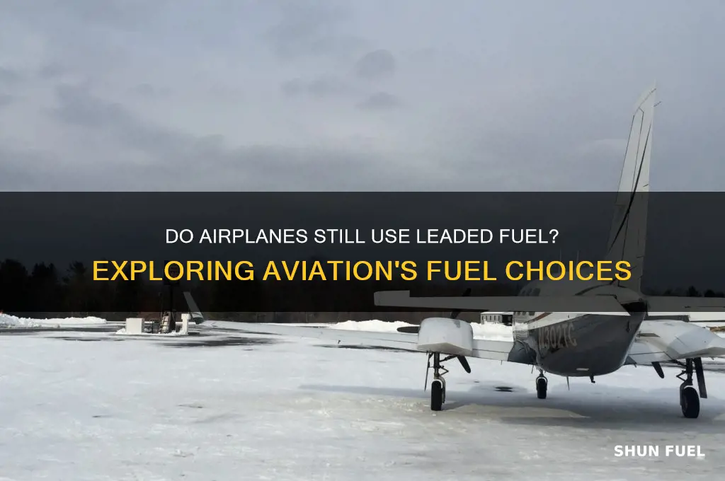 do airplanes still use leaded fuel