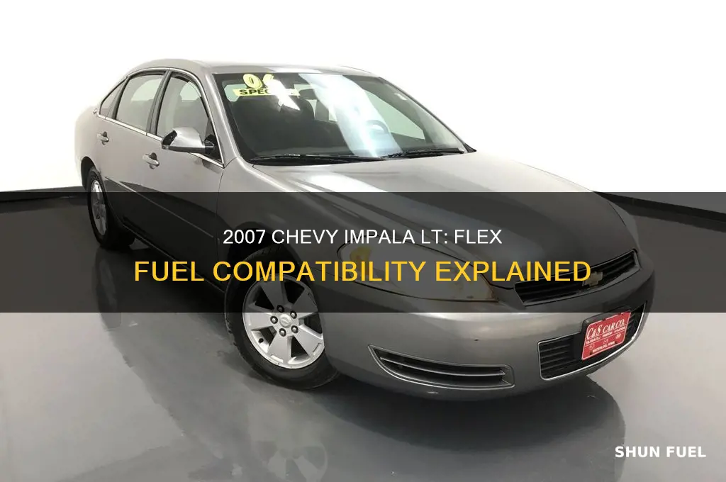 do all 2007 chevy impala lt use flex fuel