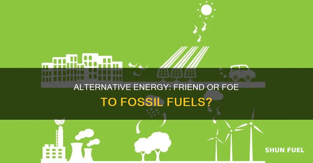 do alternative energy sources displace fossil fuels