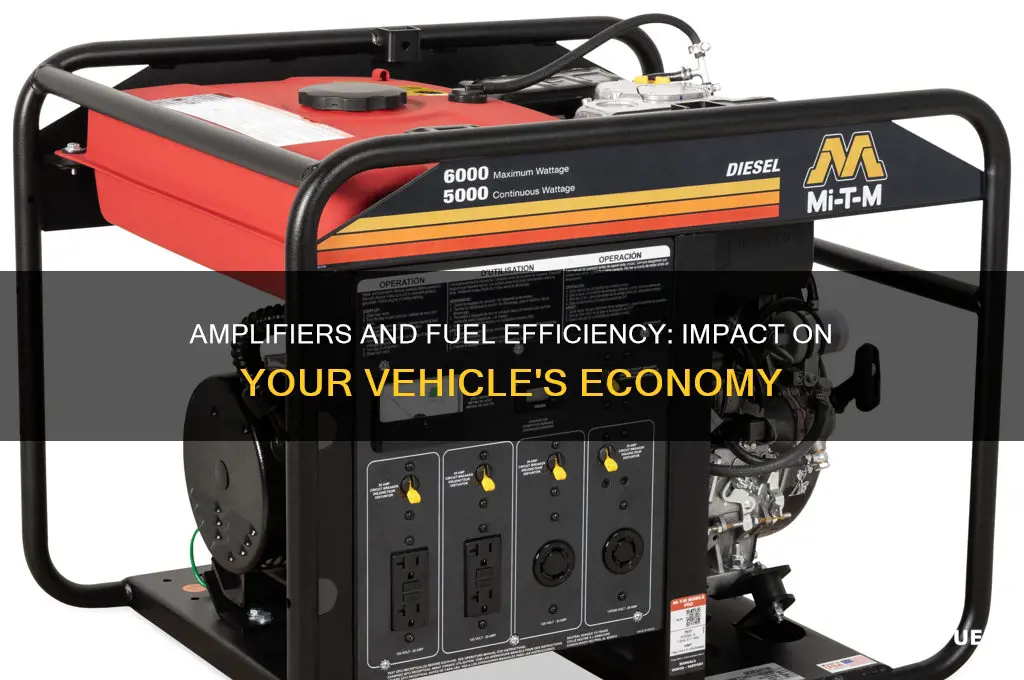 do amplifiers hurt fuel economy