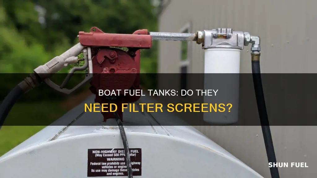 do boat fuel tanks have filters screens