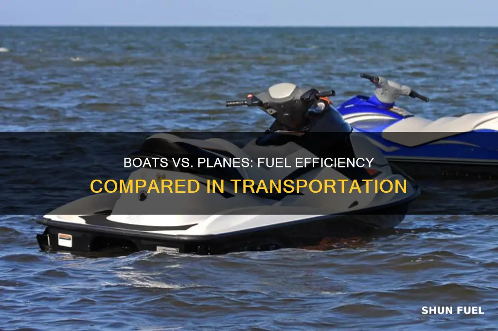 do boats use more fuel than planes