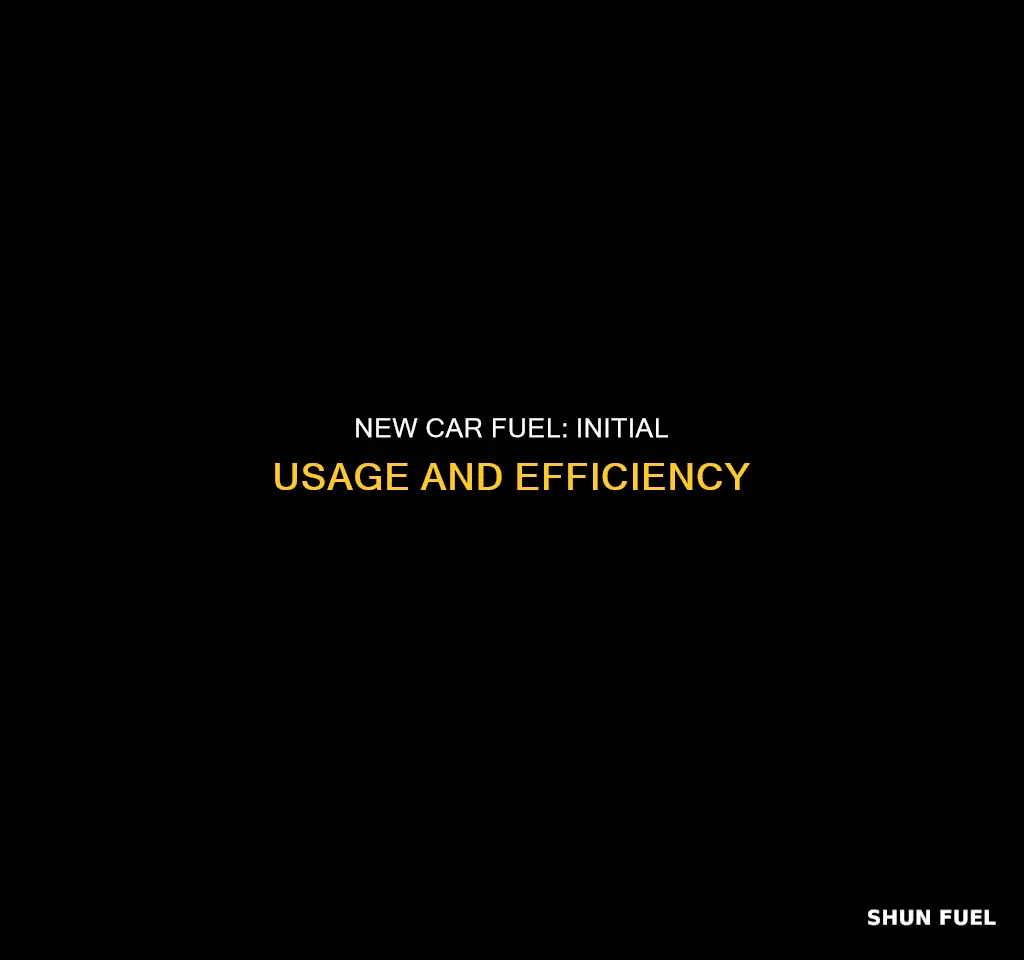 do brand new cars use more fuel at first