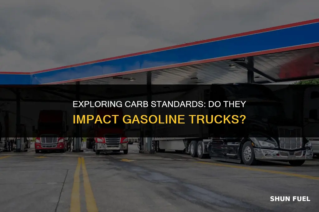 do ca xard standards apply to gasoline trucks