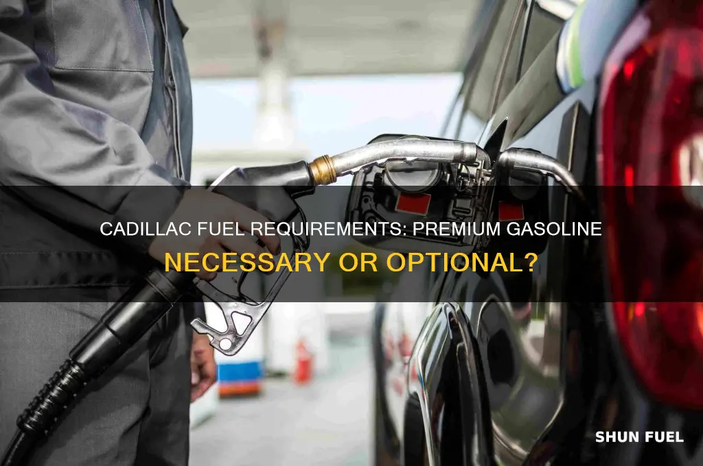 do cadillacs require premium fuel