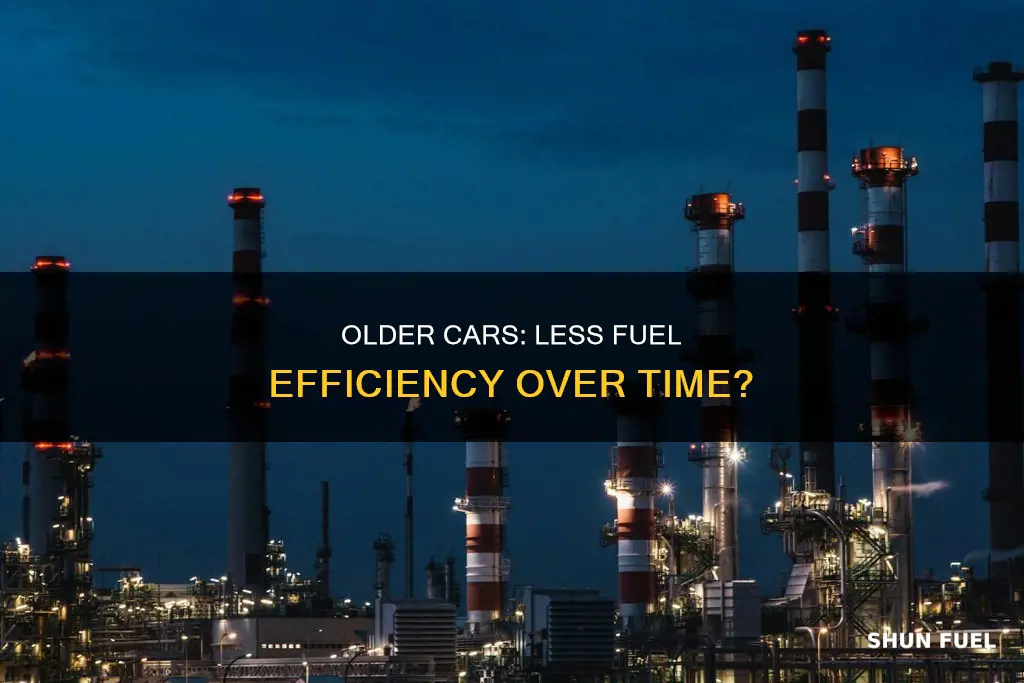 do cars become less fuel efficient as they age