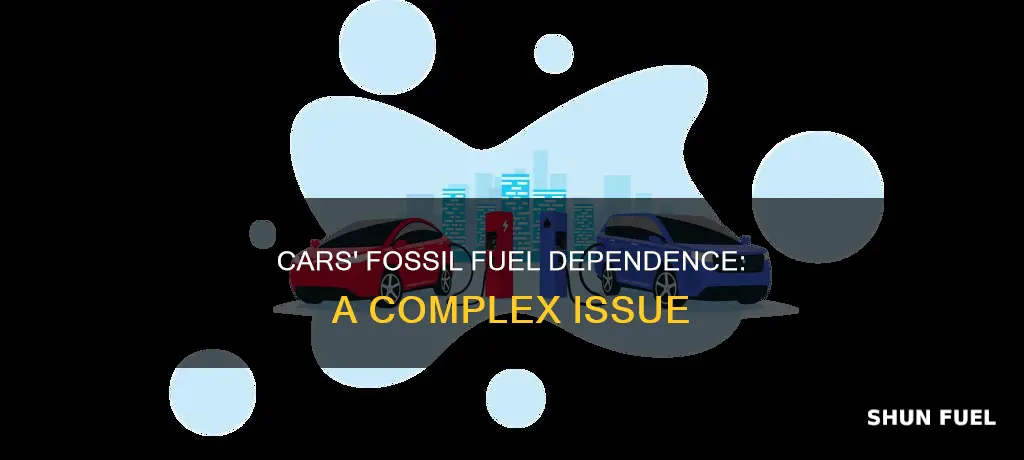 do cars run on fossil fuels