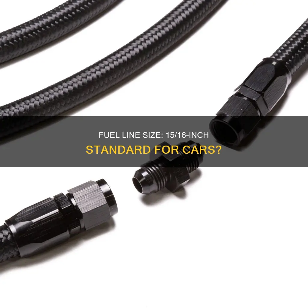 do cars use 15 16 fuel line