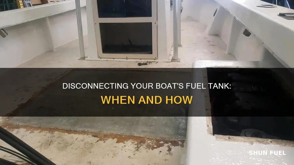 do disconnect fuel tank on boat