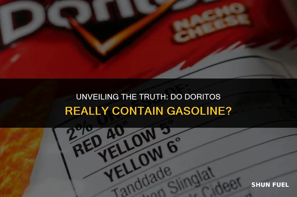do doritos have gasoline in them