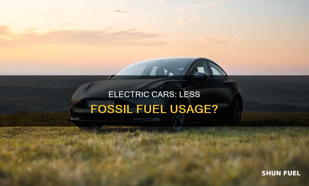 do driving electric cars use less fossil fuels