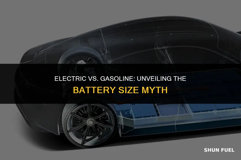 do electric cars have bigger batteries than gasoline cars