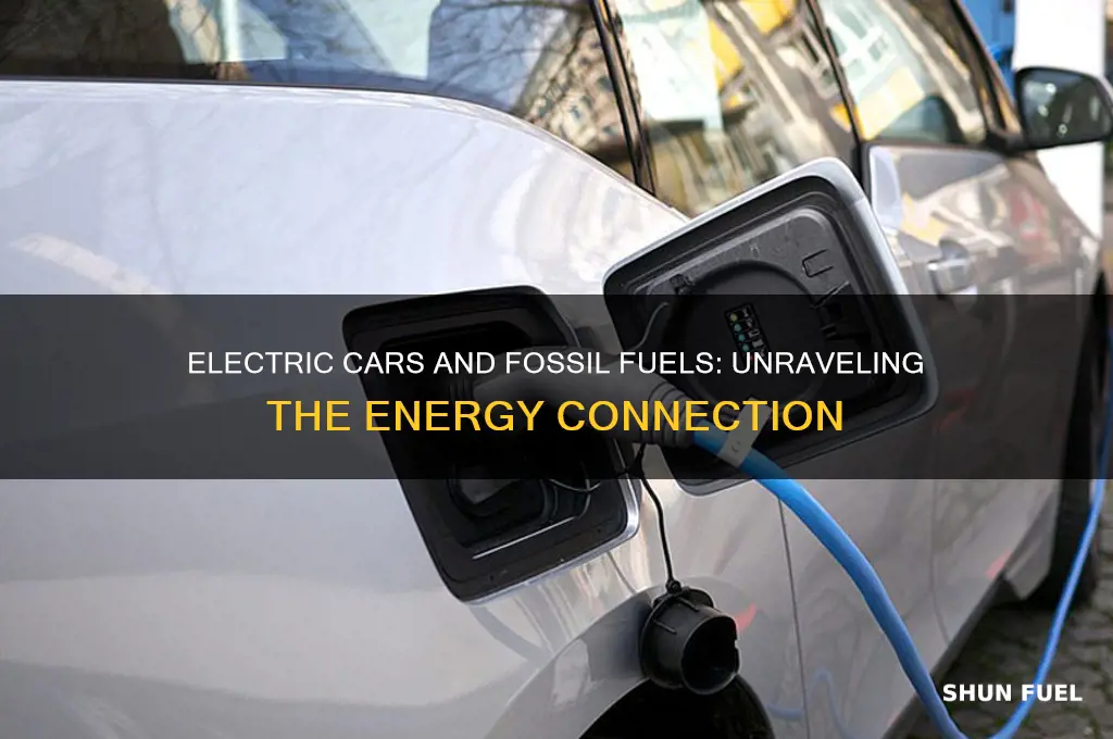 do electric cars still use fossil fuels