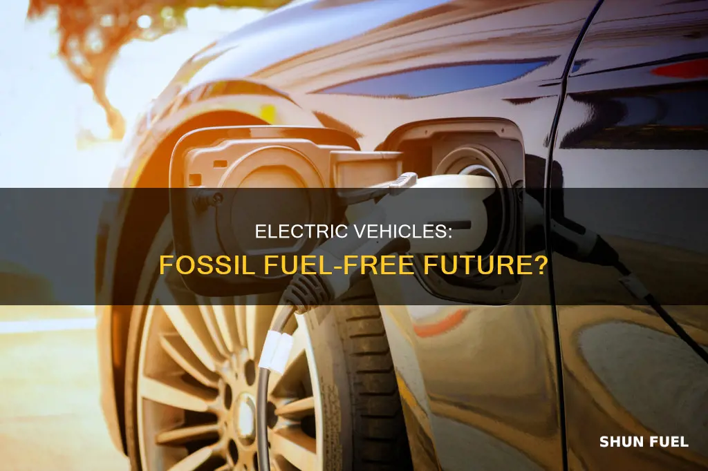 do electric vehicles use fossil fuels