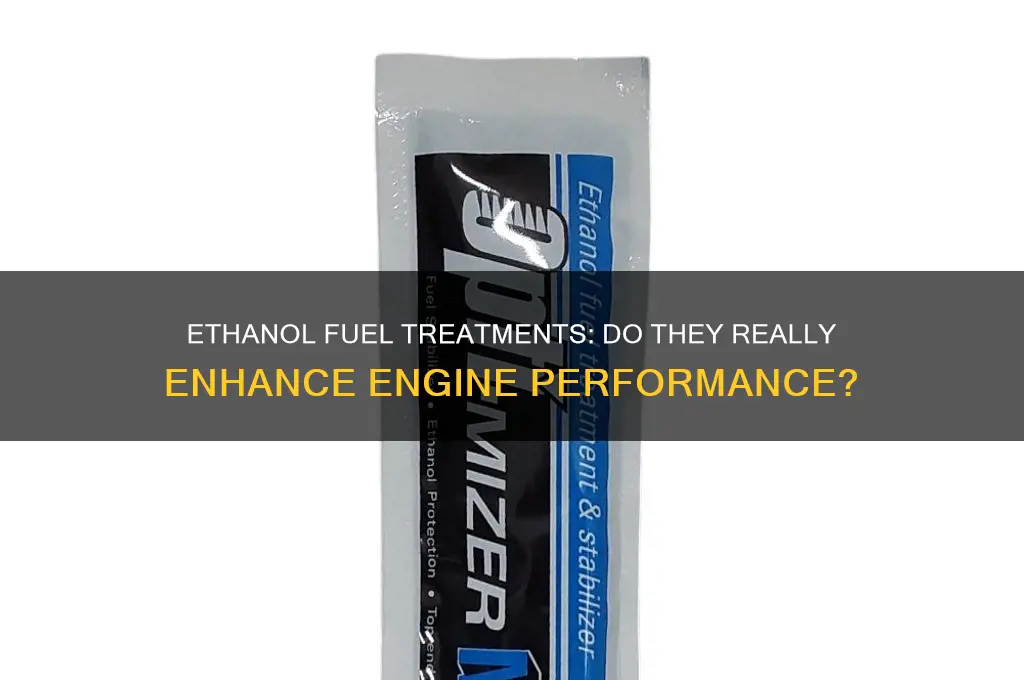 do ethanol fuel treatments work