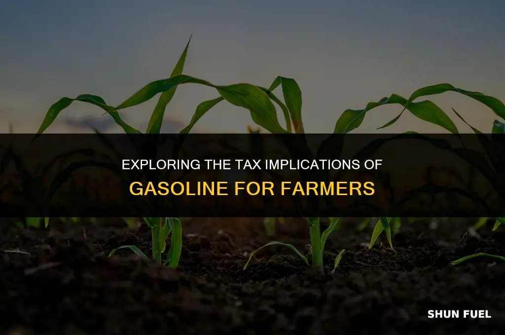 do farmers pay tax on gasoline