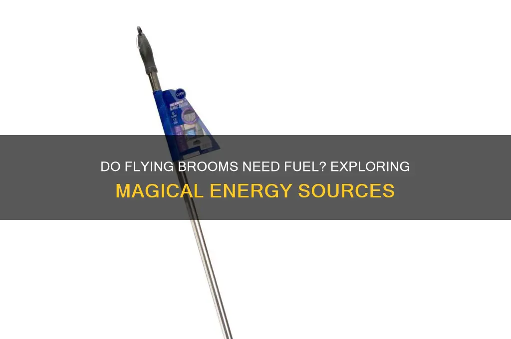 do flying brooms need fuel